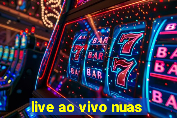 live ao vivo nuas